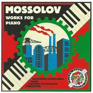 Mossolov - Russudan Khuntsaria, Vladimir Kojoukhar - Works For Piano mp3