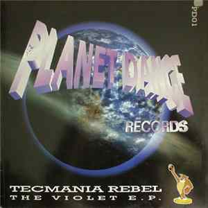 Tecmania Rebel - The Violet E.P. mp3