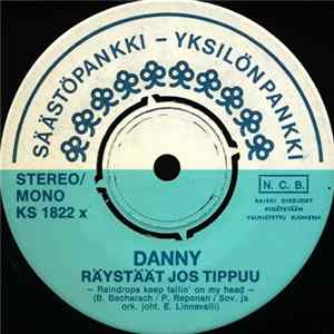 Danny - Räystäät Jos Tippuu / Täytyy Jotain Yrittää mp3