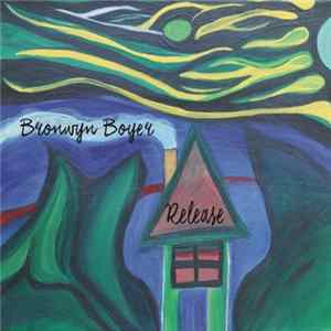 Bronwyn Boyer - Release mp3