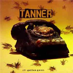 Tanner - Ill - Gotten Gains mp3