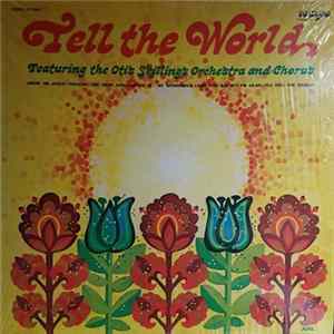 The Otis Skillings Orchestra & Chorus, The Tempo Singers - Tell The World mp3