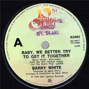 Barry White - Baby, We Better Try To Get It Together mp3