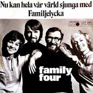 Family Four - Nu Kan Hela Vår Värld Sjunga Med / Familjelycka mp3