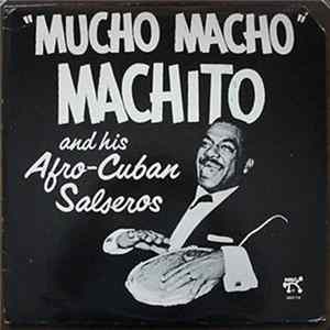 Machito And His Afro-Cuban Salseros - Mucho Macho mp3