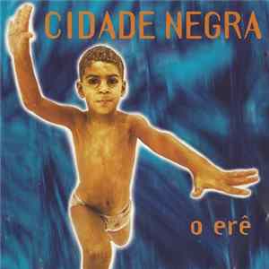 Cidade Negra - O Erê mp3