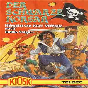 Kurt Vethake, Emilio Salgari - Der Schwarze Korsar mp3