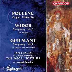 Poulenc, Widor, Guilmant - Ian Tracey, BBC Philharmonic, Yan Pascal Tortelier - Guilmant/Widor/Poulenc: Organ Concertos mp3