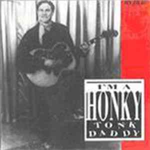 Various - I'm A Honky Tonk Daddy mp3