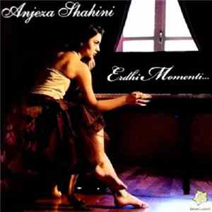 Anjeza Shahini - Erdhi Momenti mp3