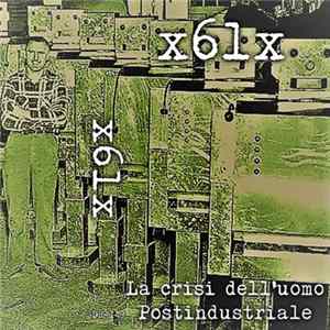 X61X - La Crisi Dell'Uomo Postindustriale mp3