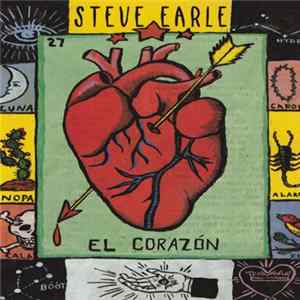 Steve Earle - El Corazón mp3