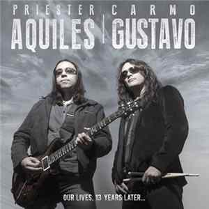 Priester Aquiles | Carmo Gustavo - Our Lives, 13 Years Later... mp3