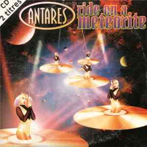 Antares - Ride On A Meteorite mp3