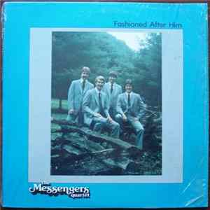 The Messengers Quartet - Fashioned After Him mp3