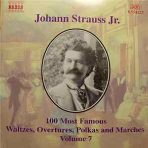 Johann Strauss Jr. - 100 Most Famous Waltzes, Overtures, Polkas And Marches Volume 7 mp3