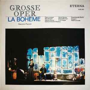 Giacomo Puccini ; Pilar Lorengar, Rita Streich, Sándor Kónya, Dietrich Fischer-Dieskau, Horst Günter, Klaus Bertram, Fritz Hoppe, Staatskapelle Berlin, Alberto Erede - Grosse Oper - La Bohème mp3