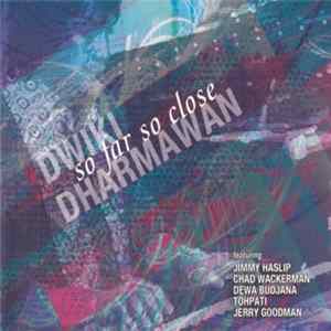 Dwiki Dharmawan - So Far So Close mp3