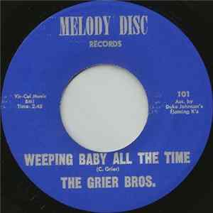 The Grier Bros. - Weeping Baby All The Time mp3