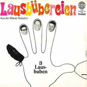 3 Lausbuben - Lausbübereien Aus Der Wiener Rutsch'n mp3