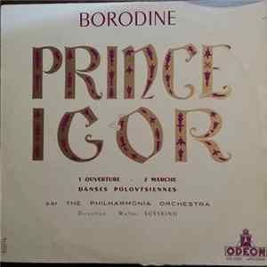Borodine - The Philharmonia Orchestra, Süsskind Walter - Prince Igor (1 Ouverture - 2 Marche - Danses Polovtsiennes) mp3