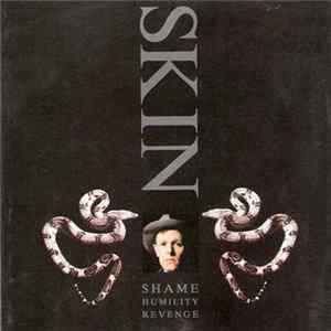 Skin - Shame, Humility, Revenge mp3