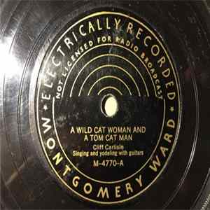 Cliff Carlisle - A Wild Cat Woman And A Tom Cat Man / Look Out, I'm Shifting Gears mp3