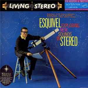 Esquivel And His Orchestra - Exploring New Sounds In Stereo mp3