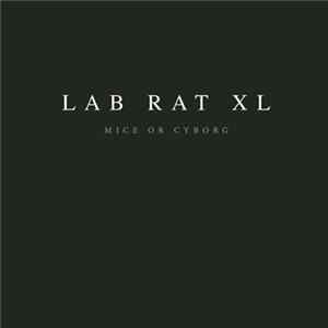 Lab Rat XL - Mice Or Cyborg mp3