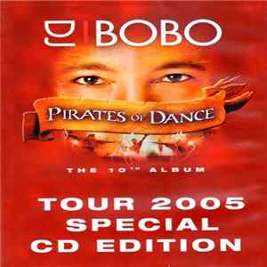 DJ BoBo - Pirates Of Dance Tour 2005 - Special CD Edition mp3