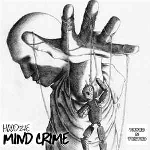 Hoodzie - Mind Crime mp3