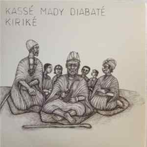 Kassé Mady Diabaté - Kiriké mp3