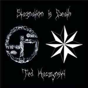 Stagnation Is Death / Ted Kaczynski - Ted Kaczynski Stagnation Is Death mp3