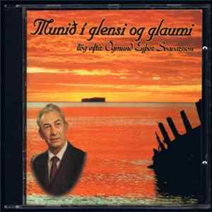 Ögmundur Eyþór Svavarsson - Munið í Glensi Og Glaumi (Lög Eftir Ögmund Eyþór Svavarsson) mp3