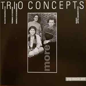 Trio Concepts, Klaus Wagenleiter, Thomas Stabenow, Harald Rüschenbaum - More mp3