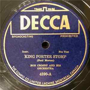 Bob Crosby And His Orchestra - King Porter Stomp / Sugar Foot Stomp mp3