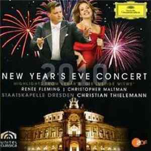 Renée Fleming / Christopher Maltman / Staatskapelle Dresden / Christian Thielemann - New Year's Eve Concert mp3