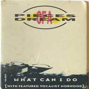 Pieces Of A Dream - What Can I Do mp3