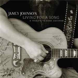 Jamey Johnson - Living For A Song - A Tribute To Hank Cochran mp3