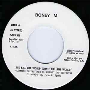 Boney M. - Estamos Destruyendo El Mundo (No Destruyas El Mundo) mp3