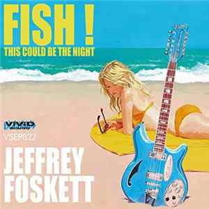 Jeffrey Foskett - Fish!/This Could Be The Night mp3