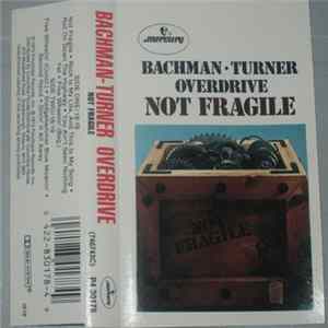 Bachman-Turner Overdrive - Not Fragile mp3
