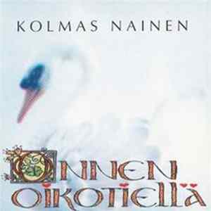 Kolmas Nainen - Onnen Oikotiellä mp3