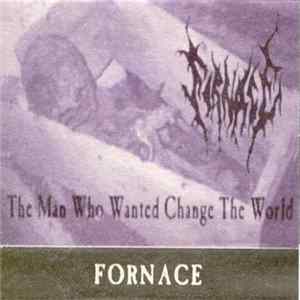Fornace - The Man Who Wanted Change The World mp3