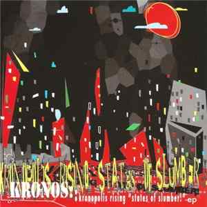 Kronos - Kronopolis Rising "States Of Slumber!" mp3