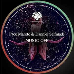 Paco Maroto & Danniel Selfmade - Music Off mp3