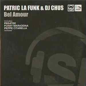 Patric La Funk & DJ Chus - Bel Amour mp3