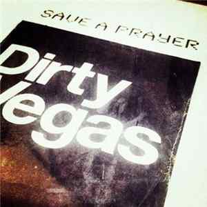 Dirty Vegas - Save A Prayer mp3