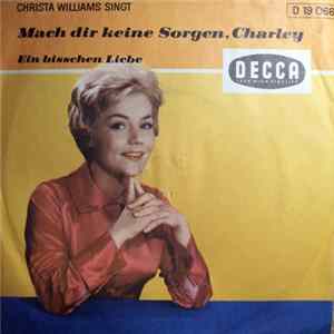 Christa Williams - Mach Dir Keine Sorgen, Charley mp3