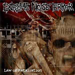 Extreme Noise Terror - Law Of Retaliation mp3